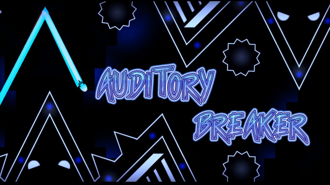 (2n HARDEST and FLUKE FROM 49%) AUDITORY BREAKER 100% | GEOMETRY DASH
