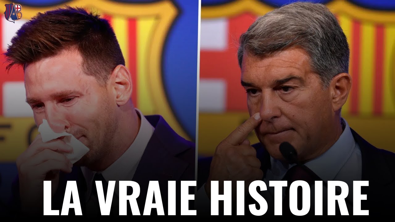 🚨 La vraie HISTOIRE du d&eacute;part de MESSI du FC BARCELONE !