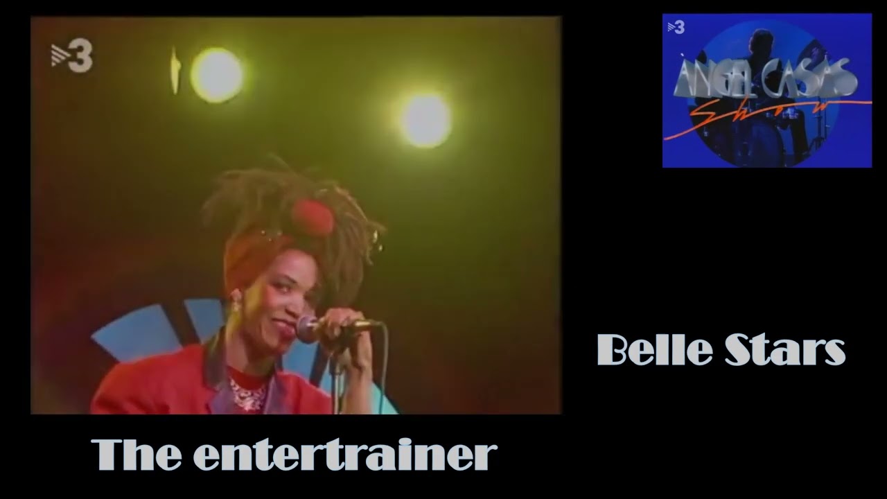 The entertrainer/Belle Stars 1984