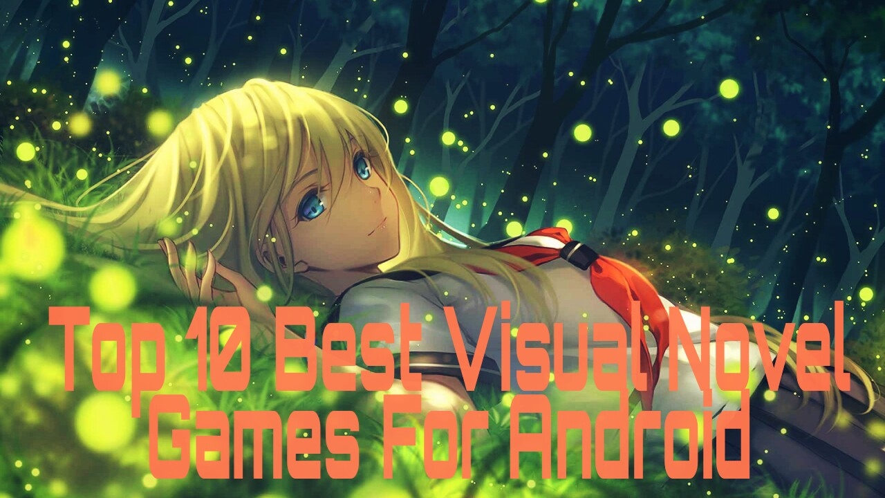 Top 10 Visual Novel For Android