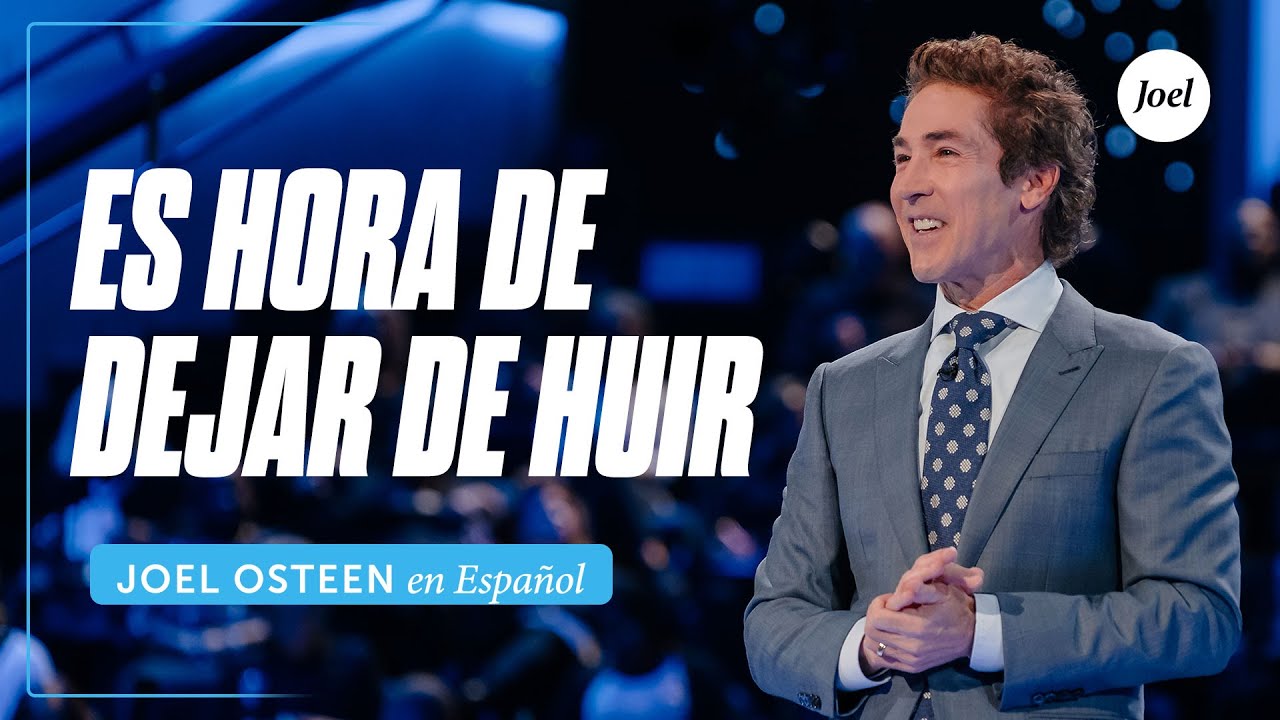 Es hora de dejar de huir | Joel Osteen