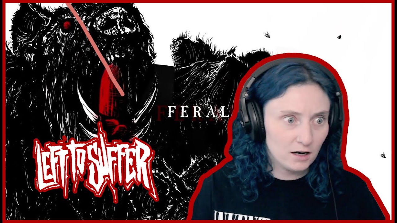 LEFT TO SUFFER | 'Feral' | ALBUM REACTION/REVIEW