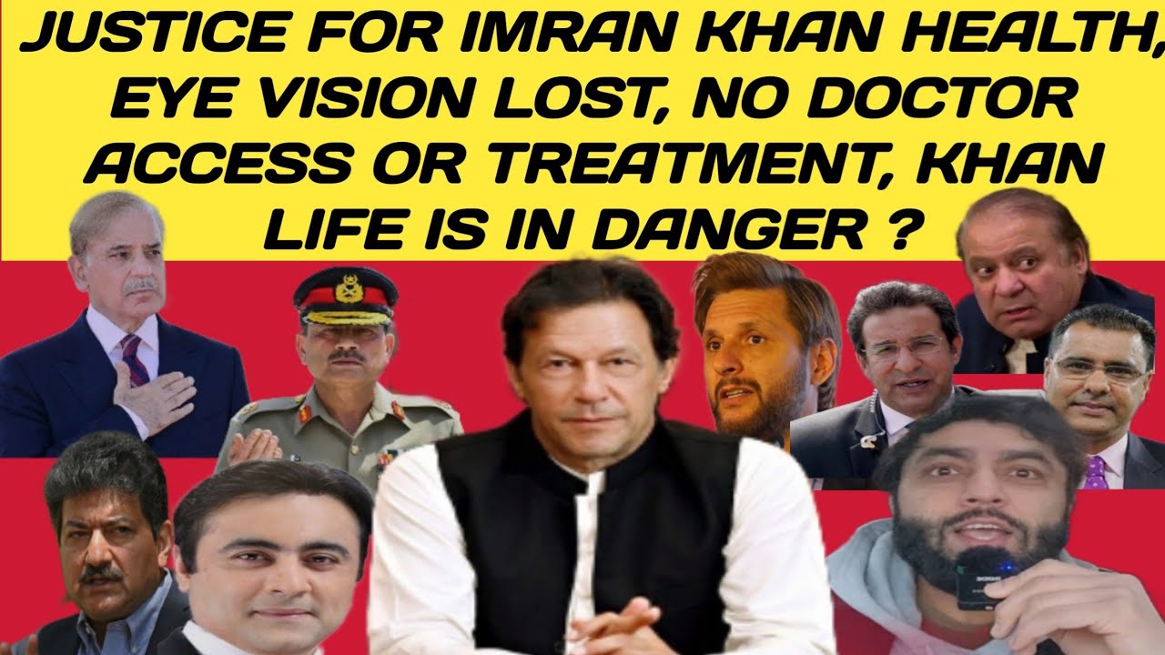 IMRAN KHAN LIFE IS IN DANGER? | KHAN EYE INFECTION AND VISION LOST | JUSTICE FOR IMRAN | NO DOCTOR.
