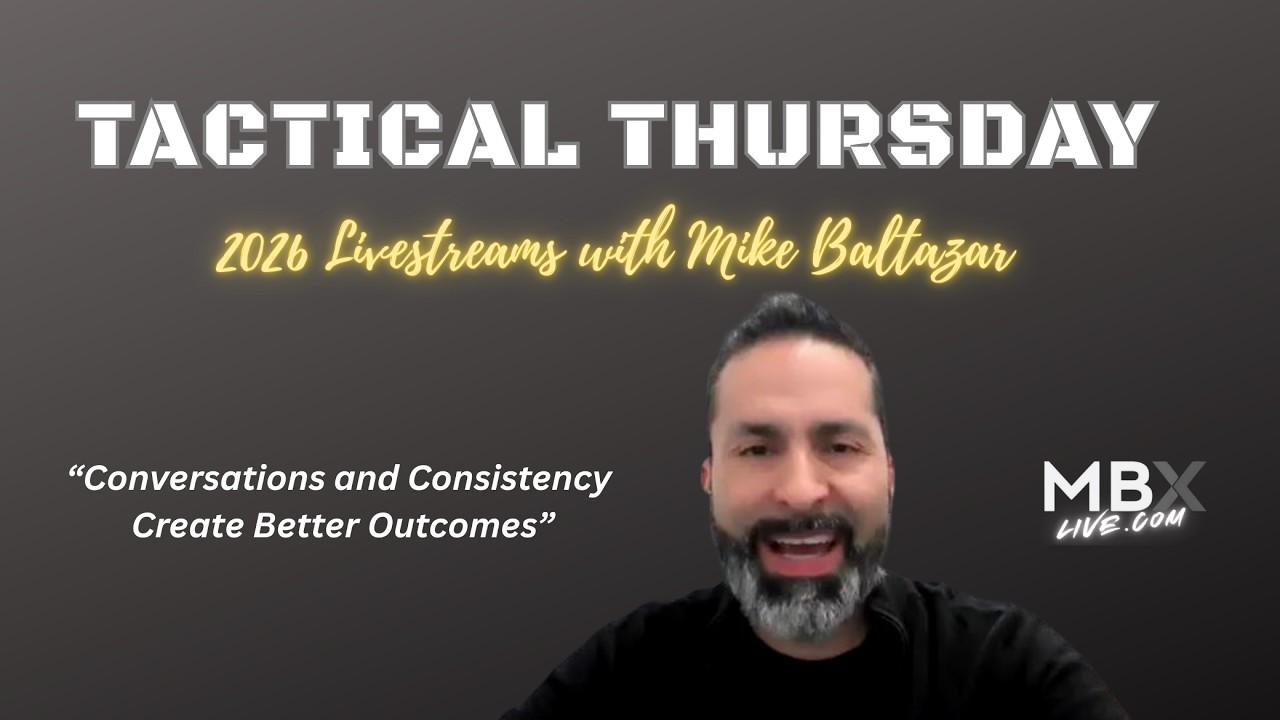 Conversations and Consistency Create Better Outcomes - Tactical Thursday livestream