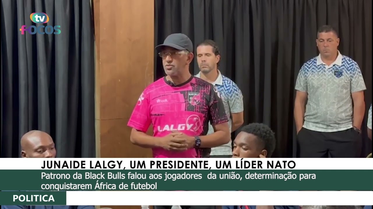 JUNAIDE LALGY, UM PRESIDENTE, UM LÍDER NATO