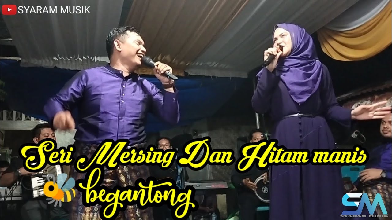Seri Mersing dan hitam manis Johor superclub | lebah begantong Koleksi Syaram musiku
