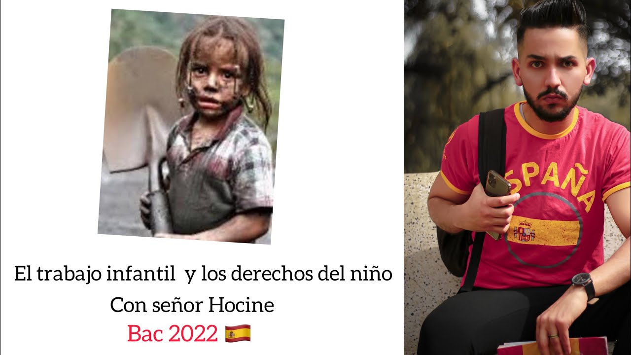 El trabajo infantil y los derechos del niño bac 2022 con señor Hocine