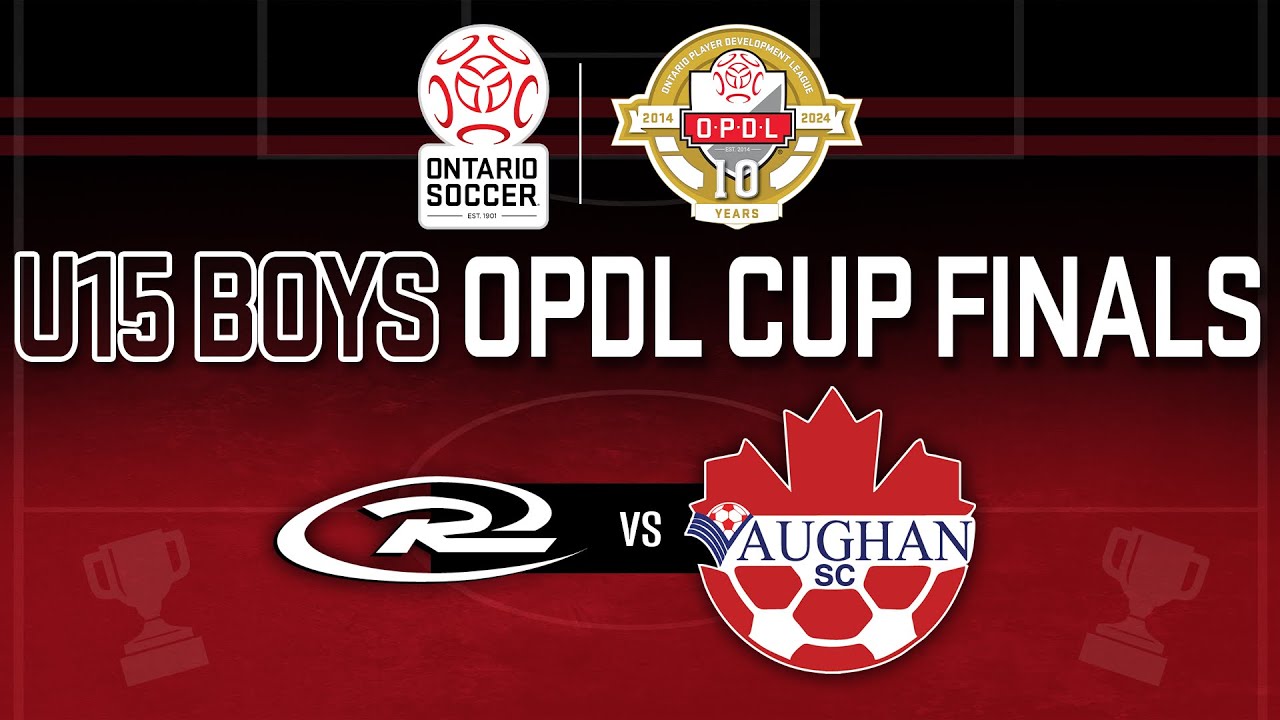 [1st Half] U15 Boys Finals - Rush Canada vs Vaughan  - 2024 OPDL Cup