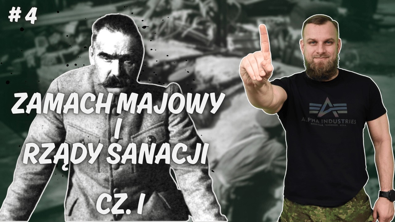 ZAMACH MAJOWY I RZĄDY SANACJI cz. I
