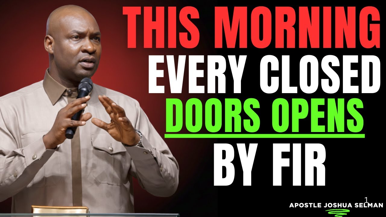 30 Minutes Dangerous Morning Prayer for Open Doors and Breakthroughs | Apostle Joshua Selman