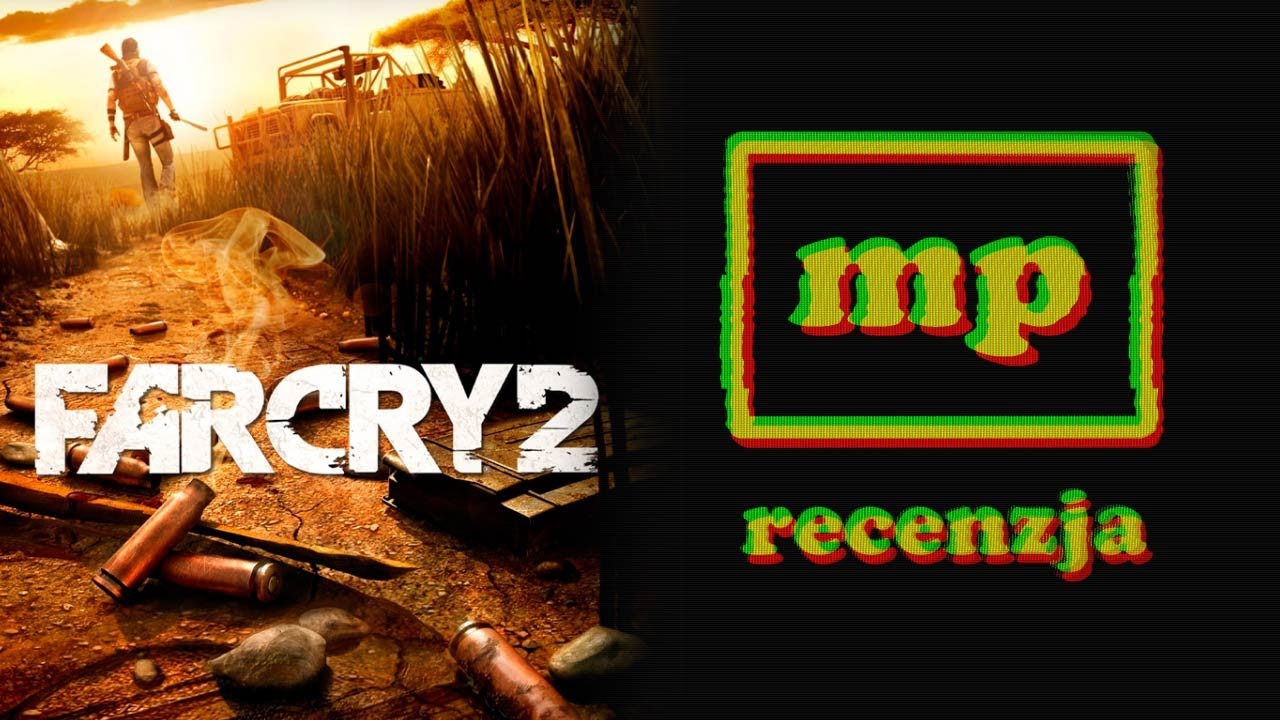 Gnijące jądro ciemności, czyli Far Cry 2