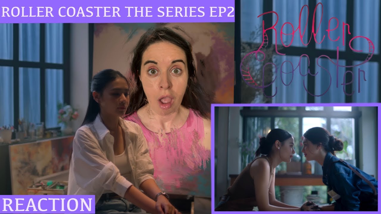[REACTION] Roller Coaster The Series Ep 2