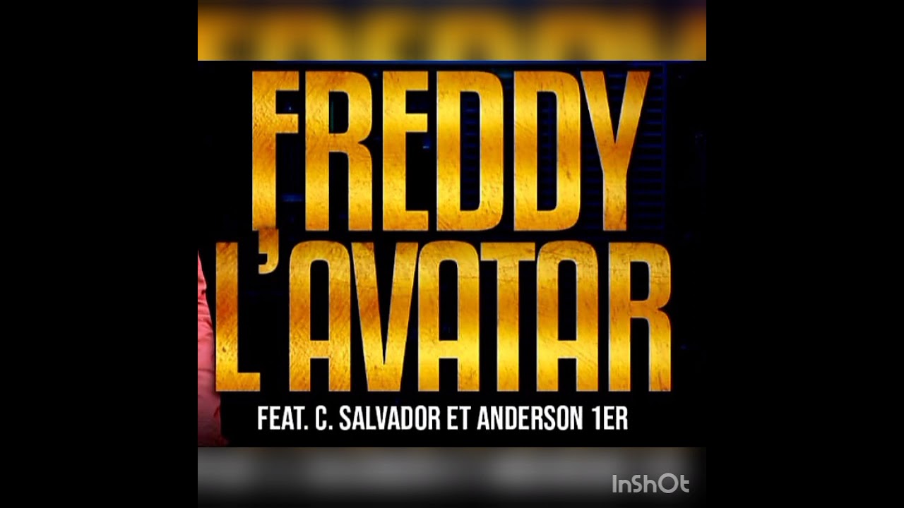 FREDDY L´AVATAR MYSTERIEUX FEAT SALVADOR -ANDERSON 1ER =MON JOUR EST ARRIVÉ
