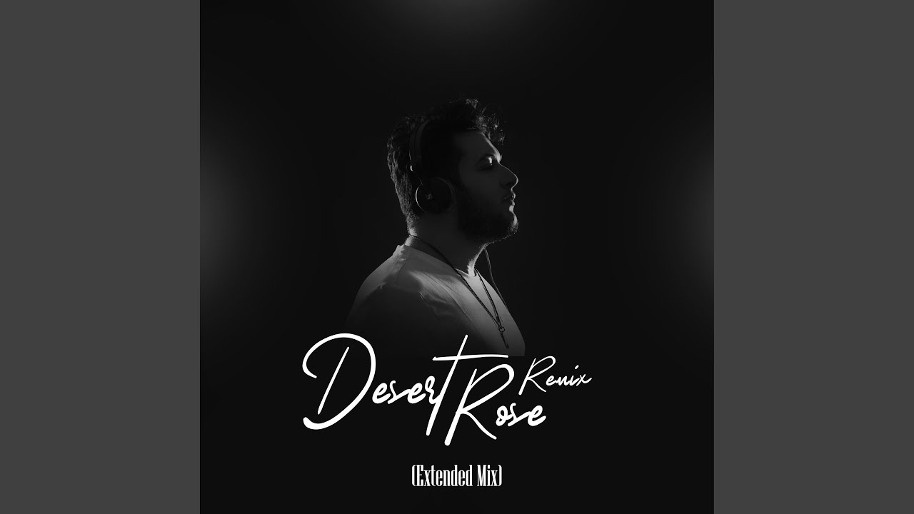 Desert Rose (Extended Mix)