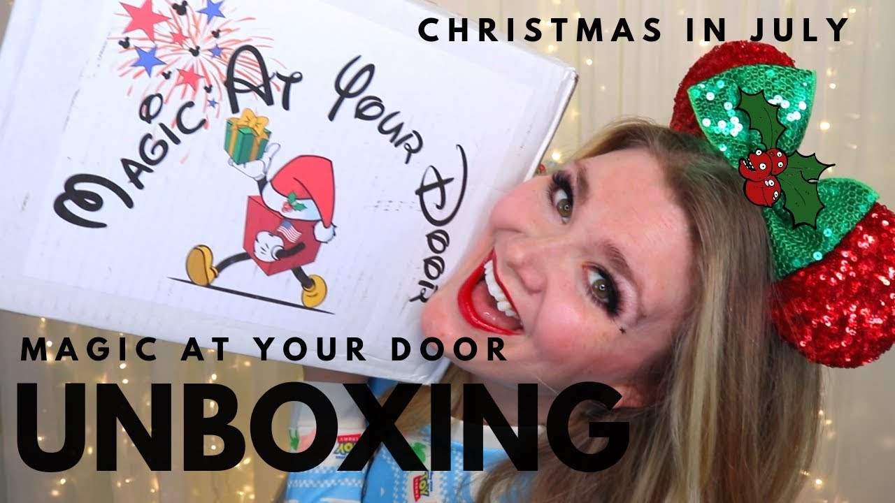 Magic At Your Door Unboxing 📦🎉 | Christmas In July Box🎅🏿🎄🎁 | Disney Subscription Box 🏰 📦