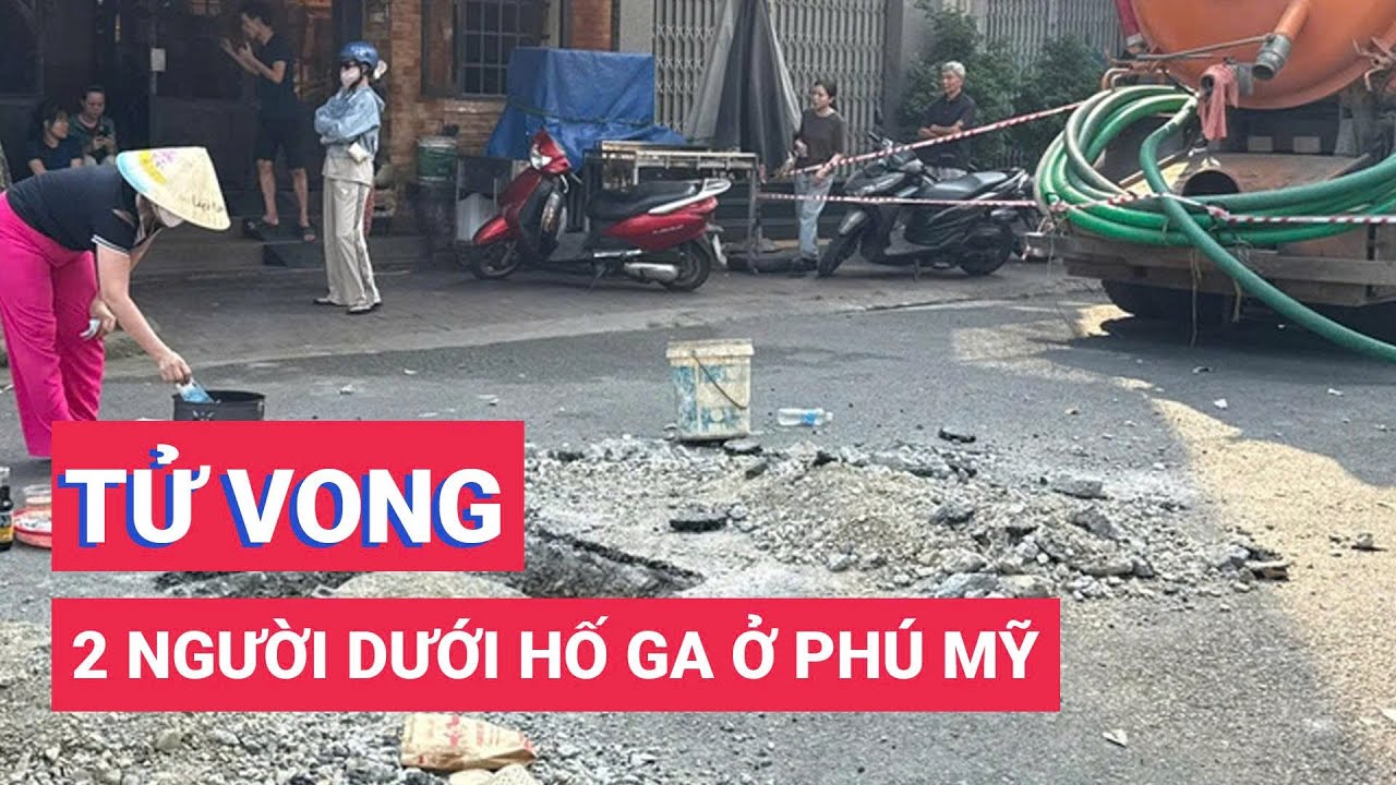 Hai người chết dưới hố ga ở Phú Mỹ nghi do ngạt khí