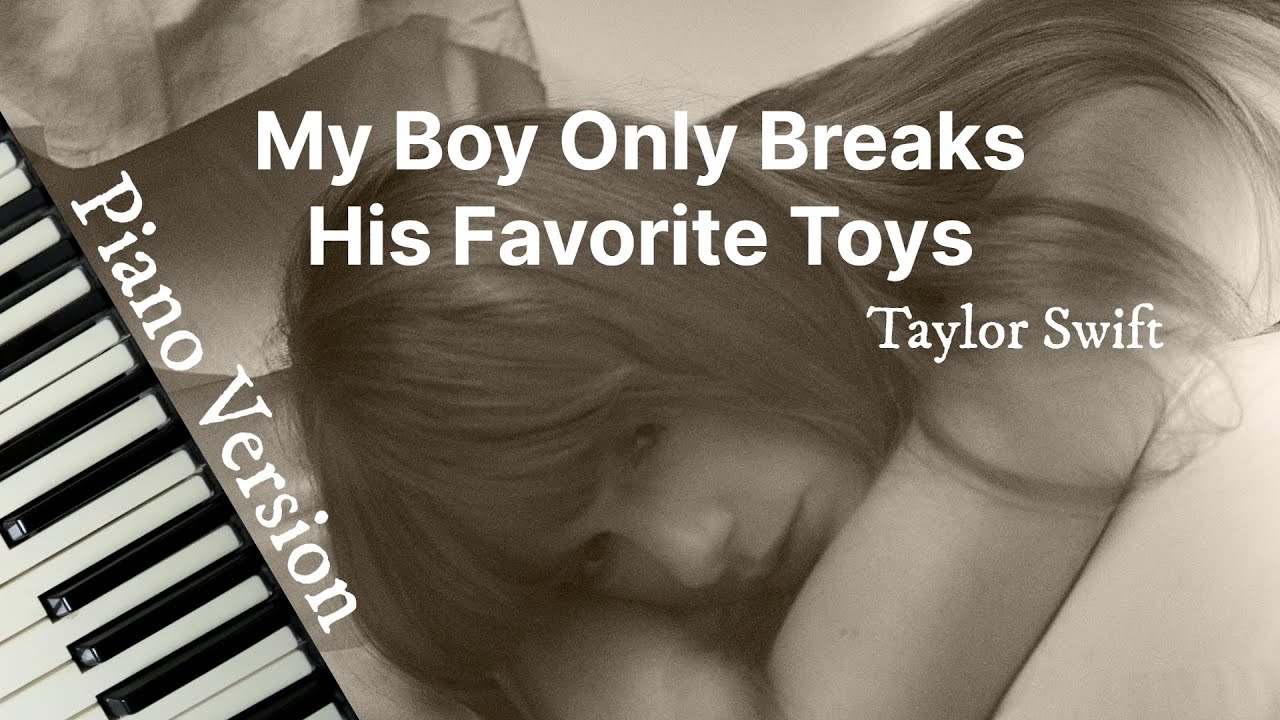 My Boy Only Breaks His Favorite Toys (Piano Version) - Taylor Swift | Lyric Video