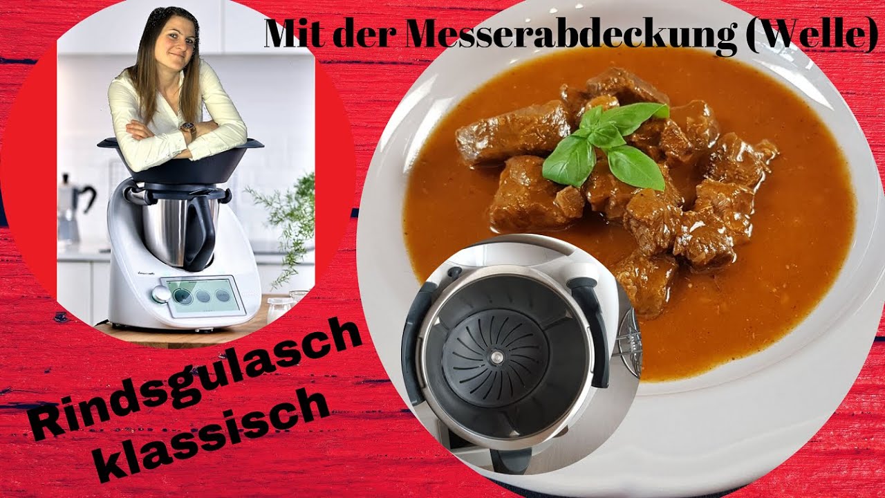 Klassisches Rindsgulasch mit der neuen Messerabdeckung | Die Welle | ThermoMixenmitClaudia