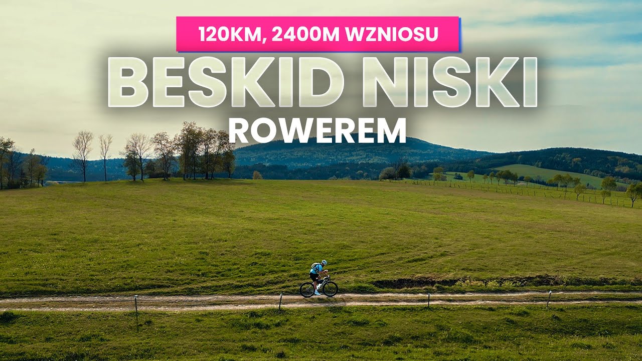 Beskid Niski rowerem - Magurski Park Narodowy || byWicio
