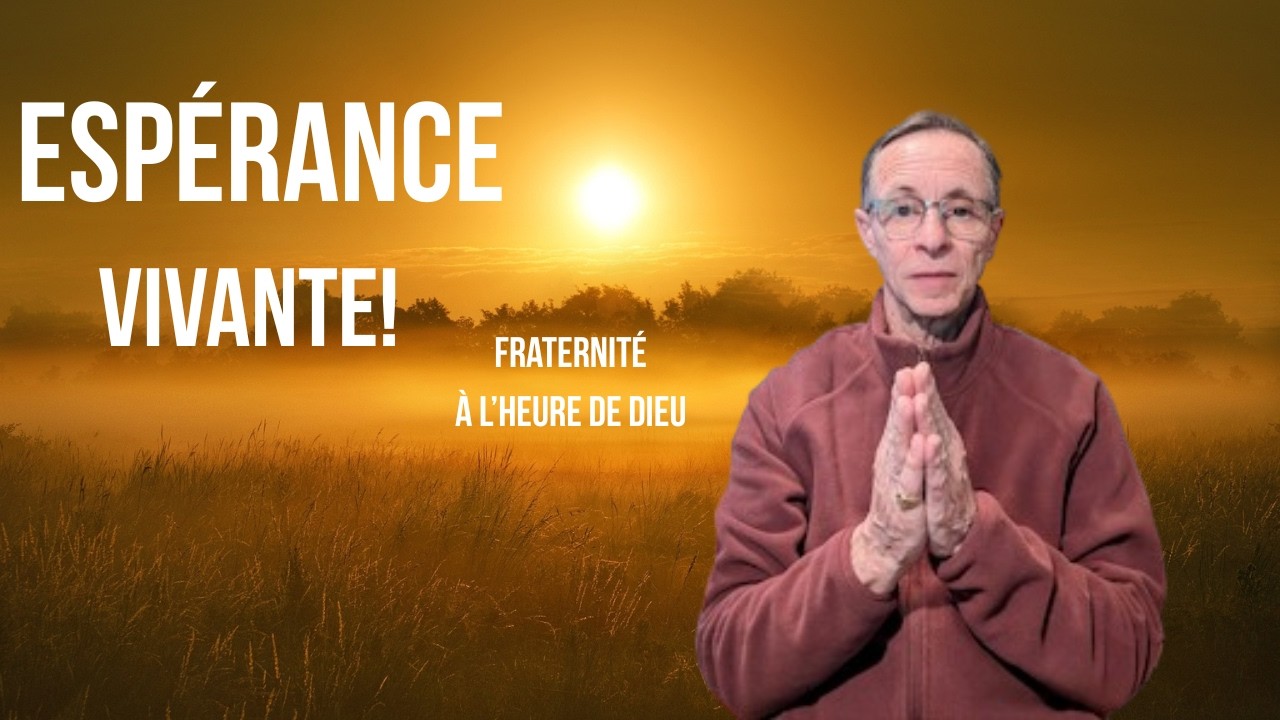 Une espérance vivante!