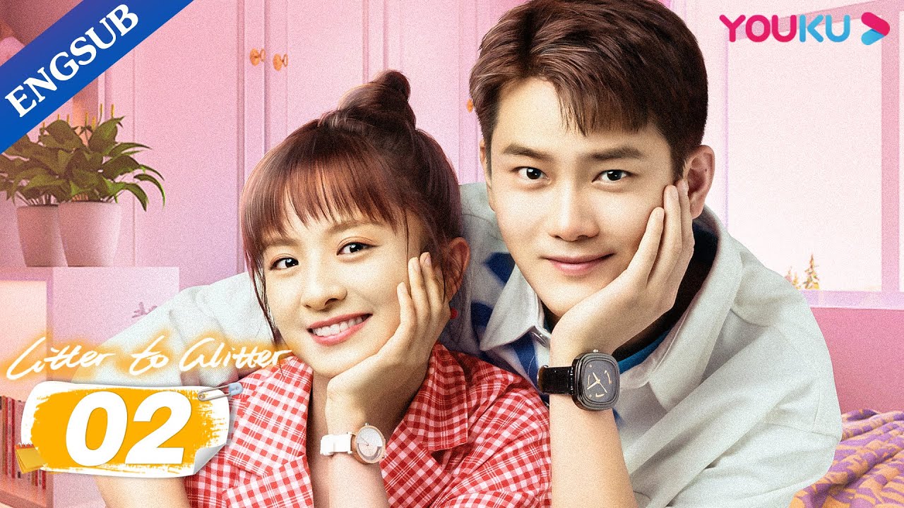 [Litter To Glitter] EP02 | Romcom Drama | Wang Yanlin/Cheng Xiaomeng/Xiong Ziqi/Li Jiaqi | YOUKU