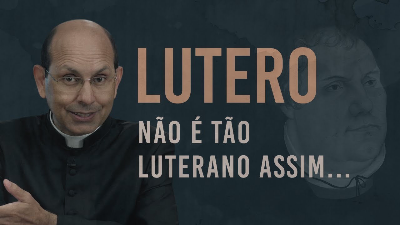 Lutero n&atilde;o era luterano?