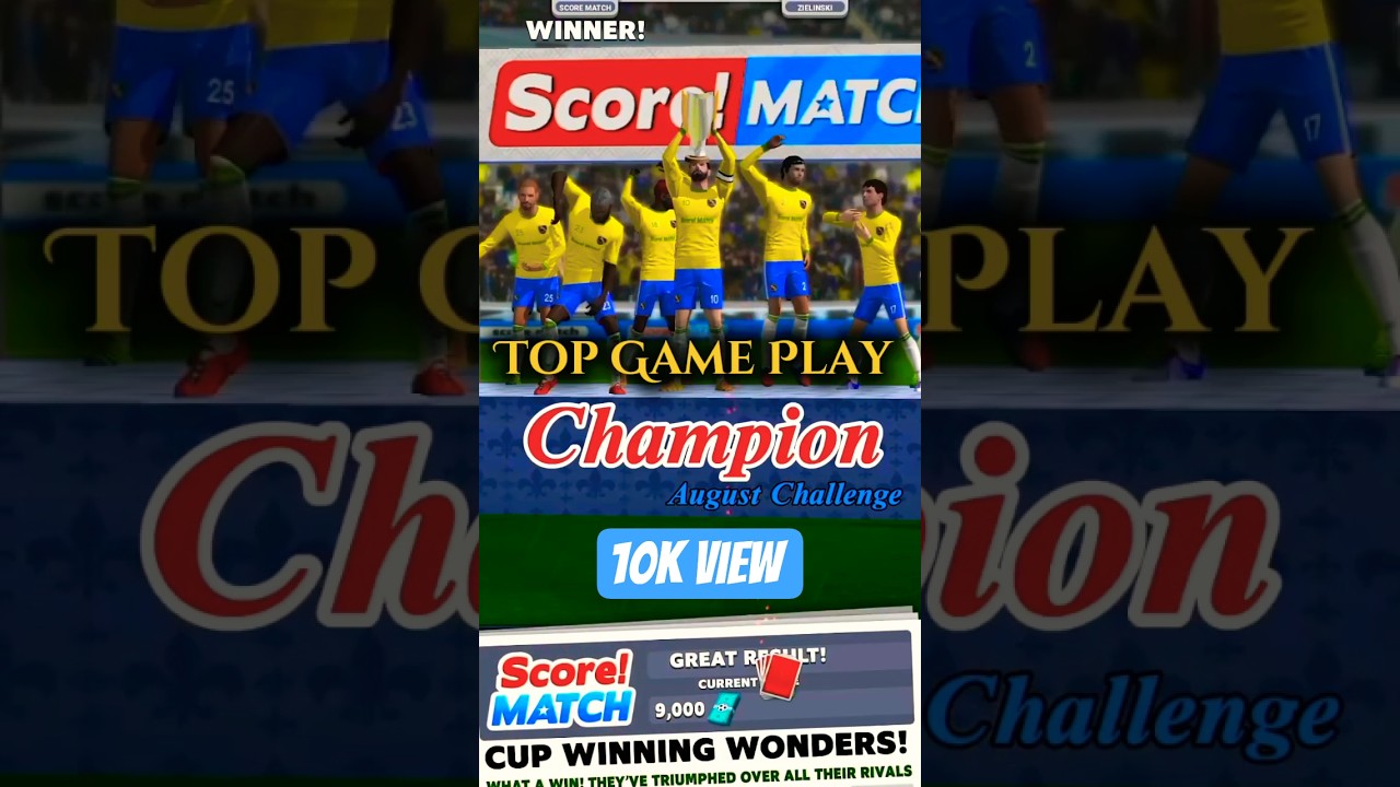 AUGUST CHALLENGE WINNER 💪 | Score Match Gameplay 