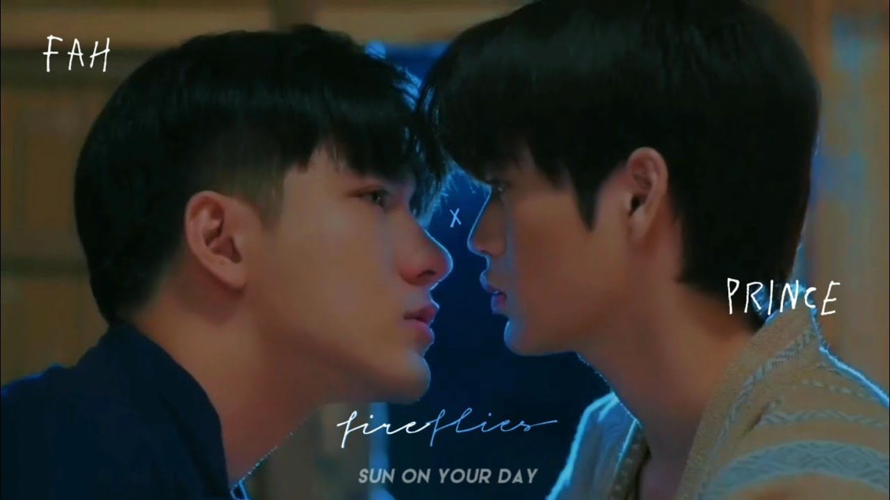Fah X Prince | Fireflies | Star and Sky: Sky In Your Heart | [BL FMV]