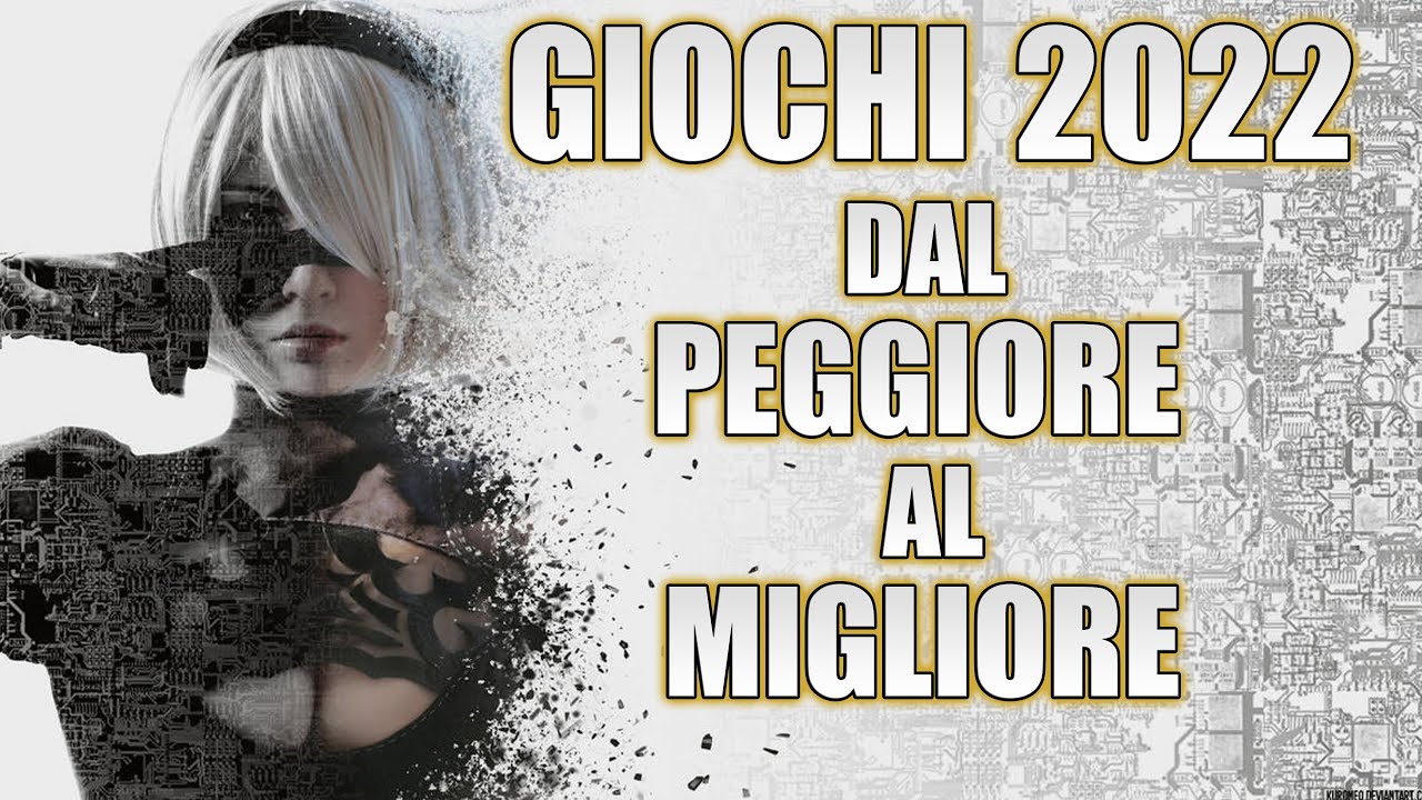 Tutti i Giochi del 2022 dal PEGGIORE al MIGLIORE