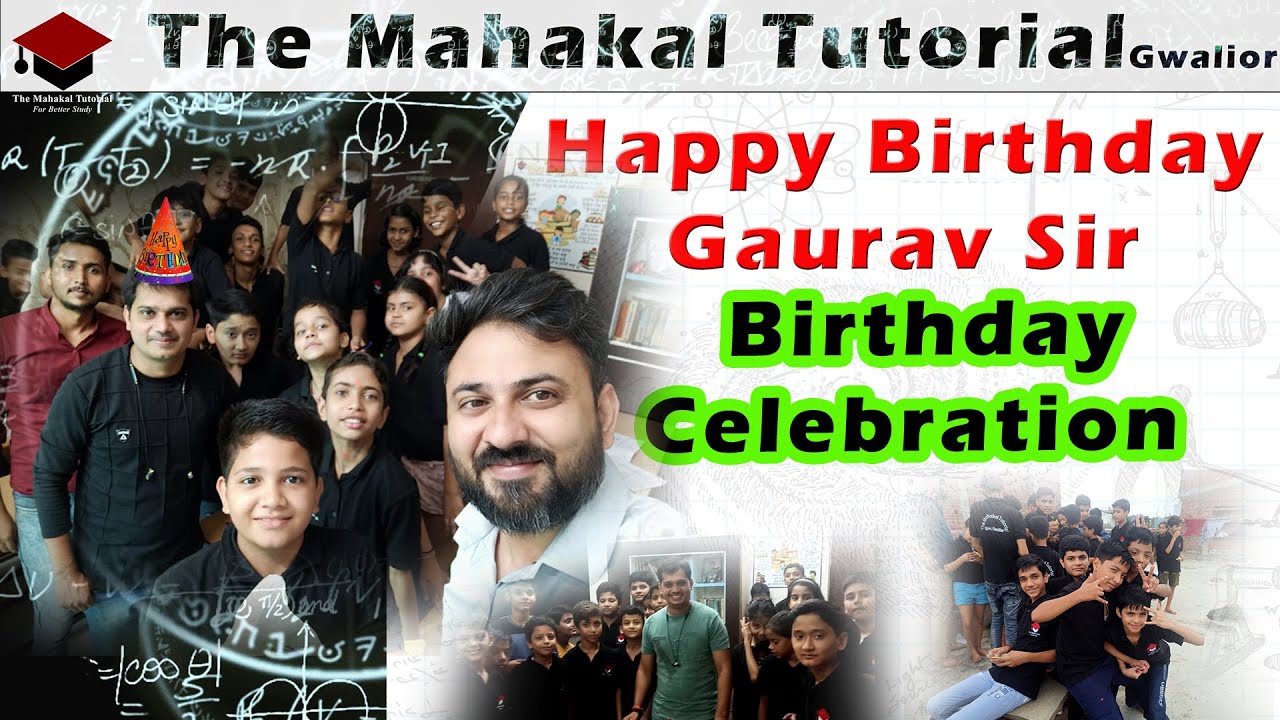 Gaurav sir's birthday At The Mahakal Tutorial|| TheMahakalTutorial Gwalior||