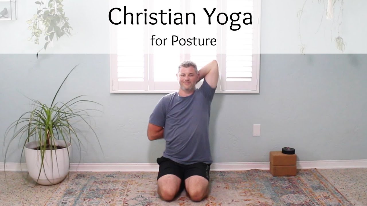 15 Minute Christian Yoga for Posture