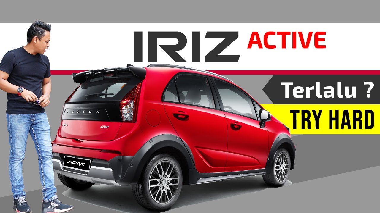 Proton IRIZ ACTIVE 2021: Masih Relavan ke Iriz ni? (Part 01)