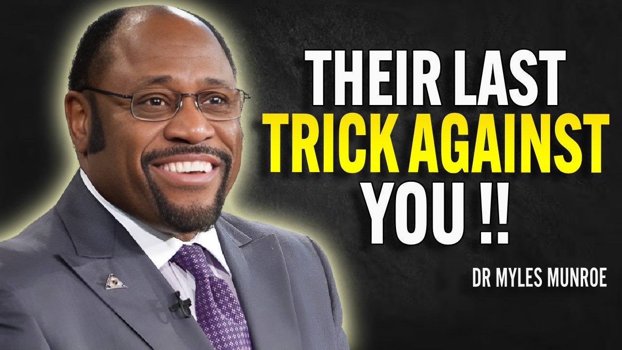 When a Narcissist Sees You as Too Strong, They’ll Try This One Last Dirty Trick - Dr Myles Munroe