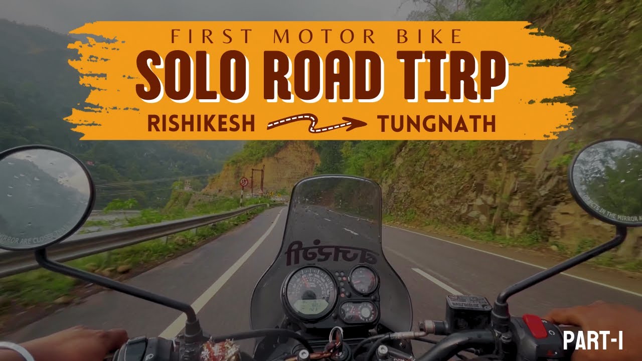 Riding Solo: From Rishikesh to Tungnath | आओ चले तुंगनाथ - Experience the Bike Ride with Me | part-1
