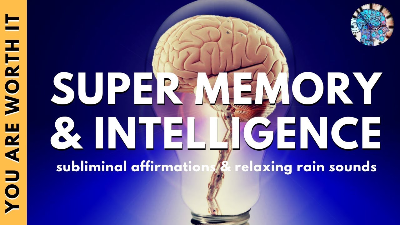SUPER MEMORY AND INTELLIGENCE | Subliminal Affirmations & Relaxing Rain