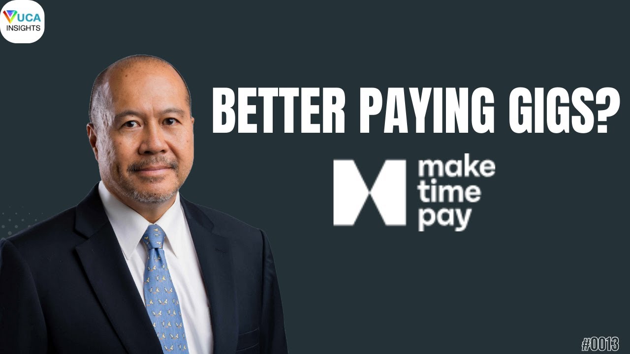 Better-Paying Gig Opportunities? MakeTimePay Co-Founder - Shahryn Azmi, VUCA Insights Podcast E0013
