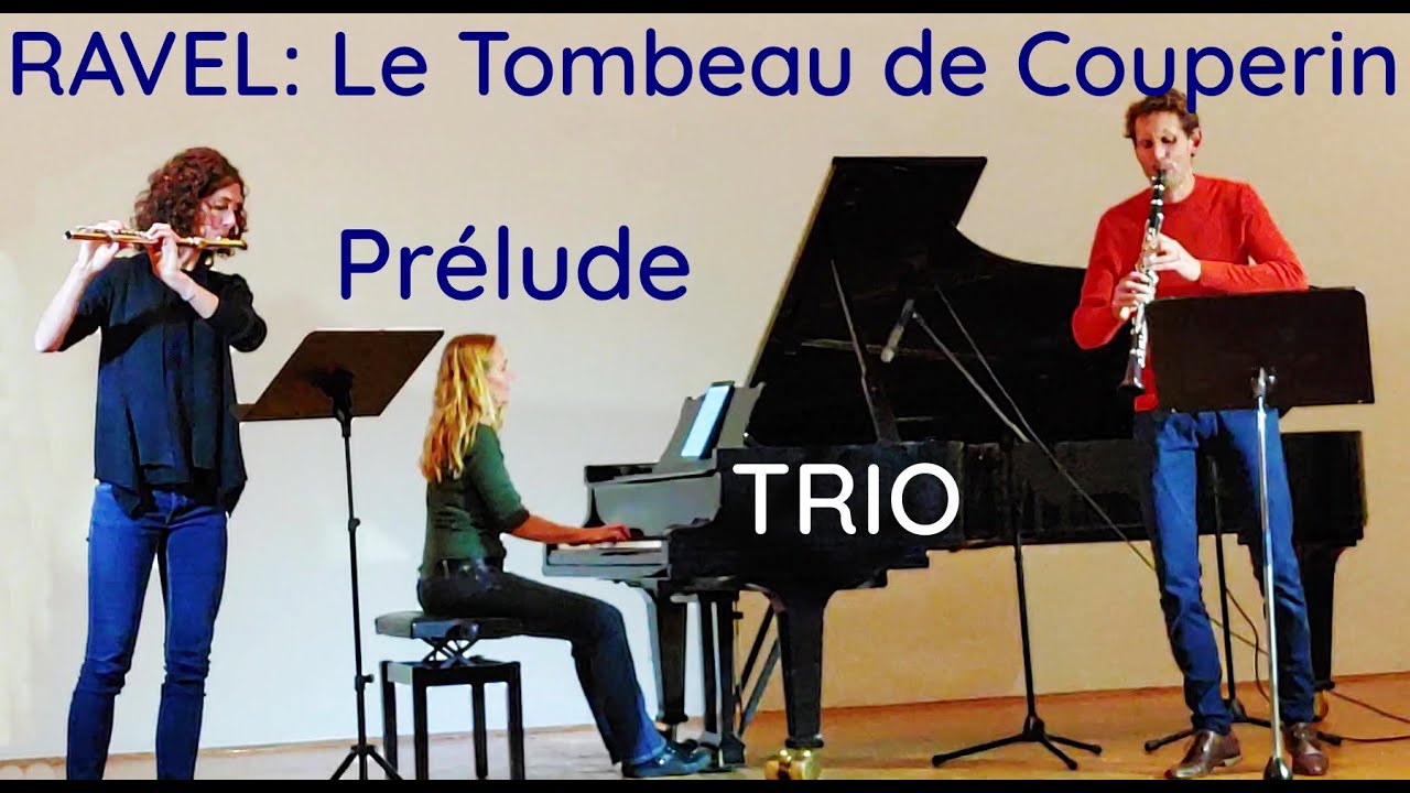 Maurice Ravel - Tombeau de Couperin Prelude TRIO Arrangement flute clarinet piano