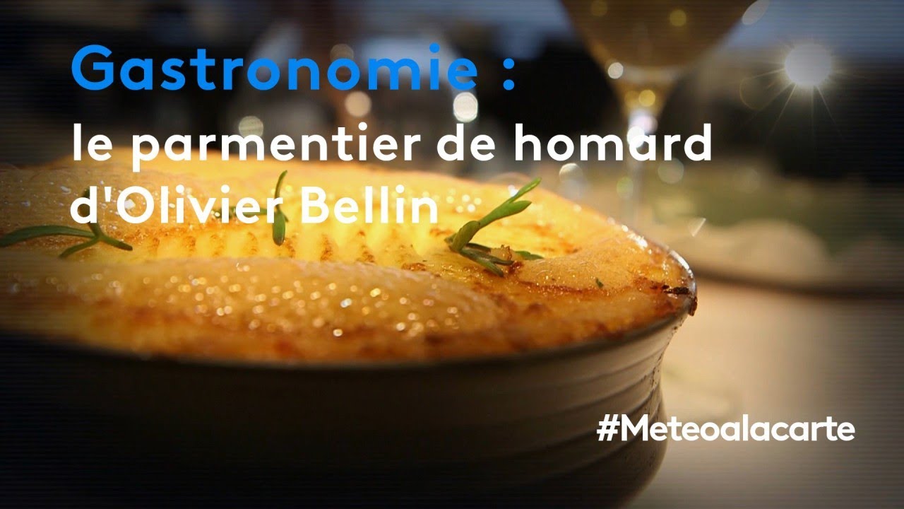 Gastronomie : le parmentier de homard d'Olivier Bellin