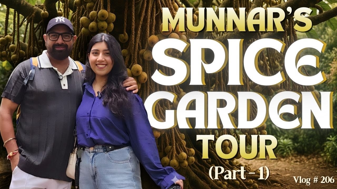 EXPLORING KERALA’S FAMOUS CINNAMON & SPICE GARDEN !!  |  KERALA  |  MUNNAR