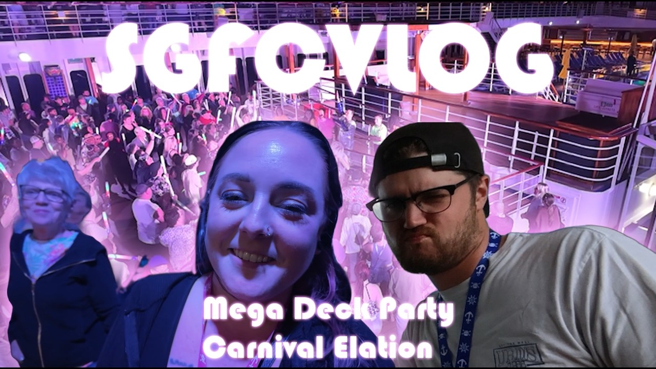 SGFC Cruise Vlog | Carnival Elation - Day 3 & Day 4 - Mega Deck Party