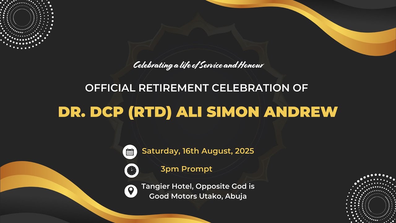 RETIREMENT CELEBRATION || DR. DCP (RTD) ALI SIMON ANDREW
