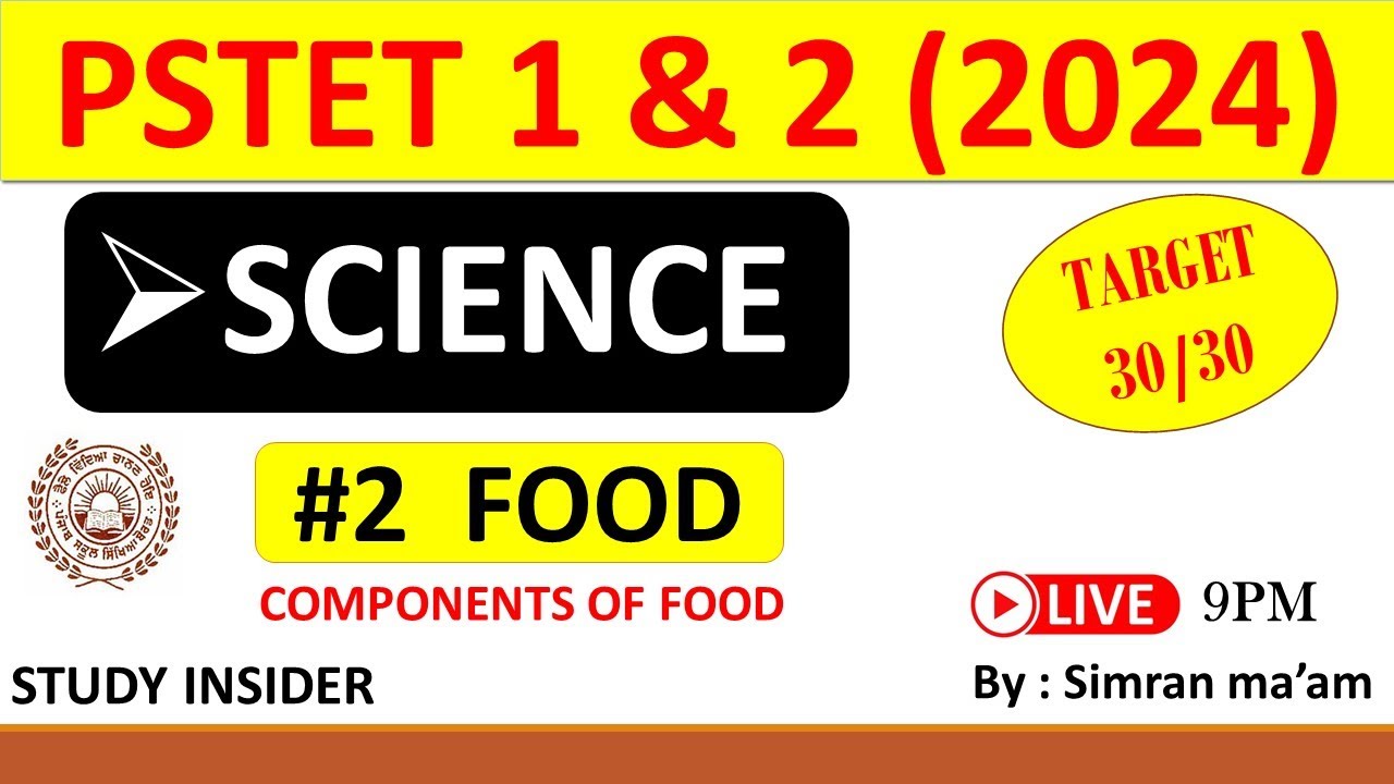 #2 FOOD | SCIENCE PSTET 1 & 2 (2024) | MOST IMP CONCEPT | BY SIMRAN MA'AM | STUDY INSIDER