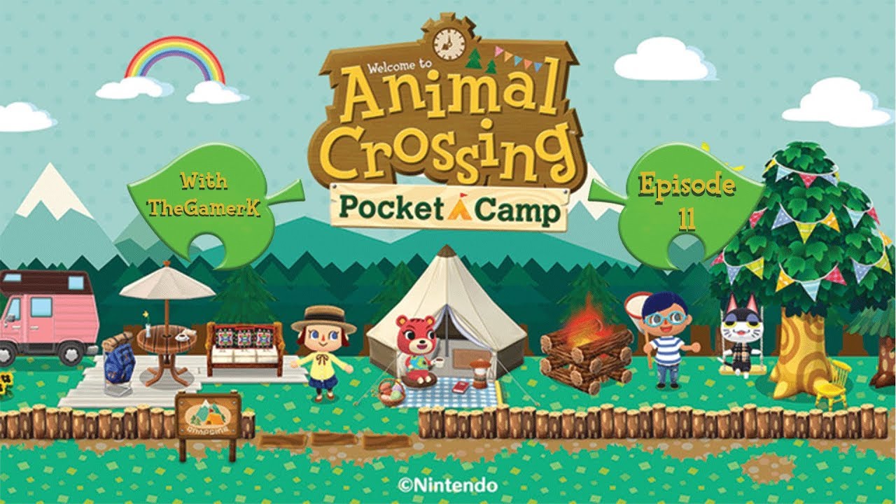 Animal Crossing Pocket Camp Episode 11 - New Camper???