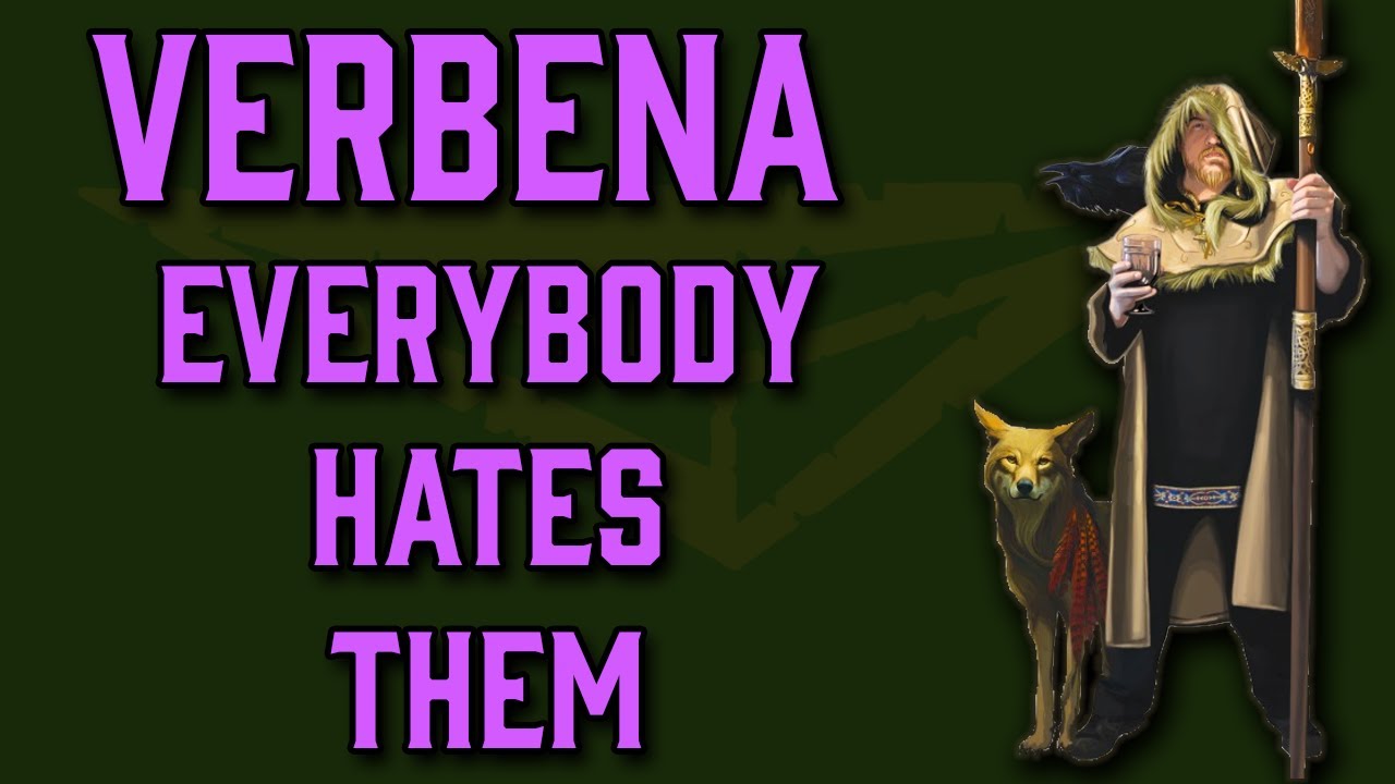 The Verbena. Bro the Cauldron is Boiling | Mage the Ascension Tradition Lore