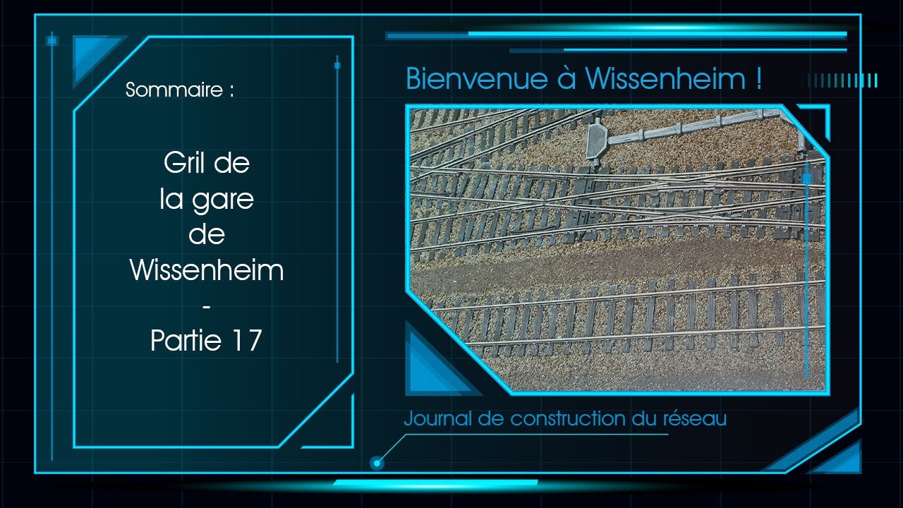 Gril de la gare de Wissenheim - Partie 17