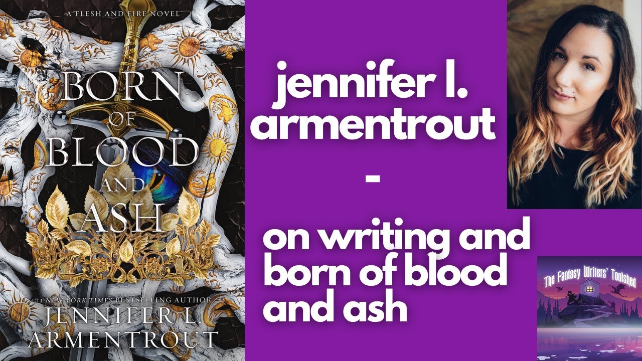 Jennifer L. Armentrout: Interview On Writing And Born Of Blood And Ash