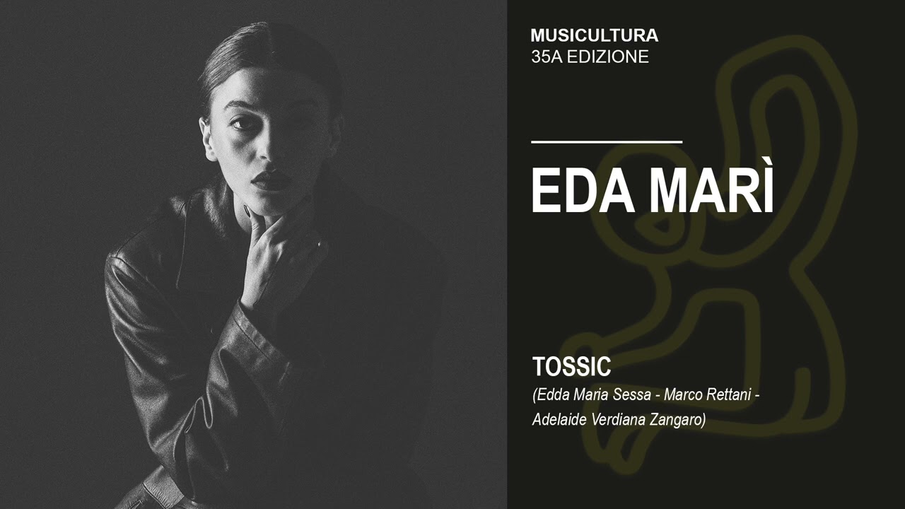 Eda Mar&igrave; - Tossic - Musicultura 2024