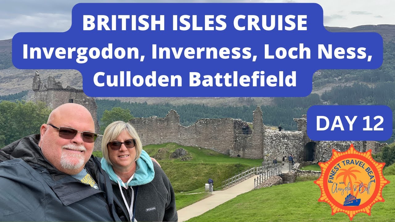 Port Guide: Inverness, Invergordon, Loch Ness, Culloden Battlefield