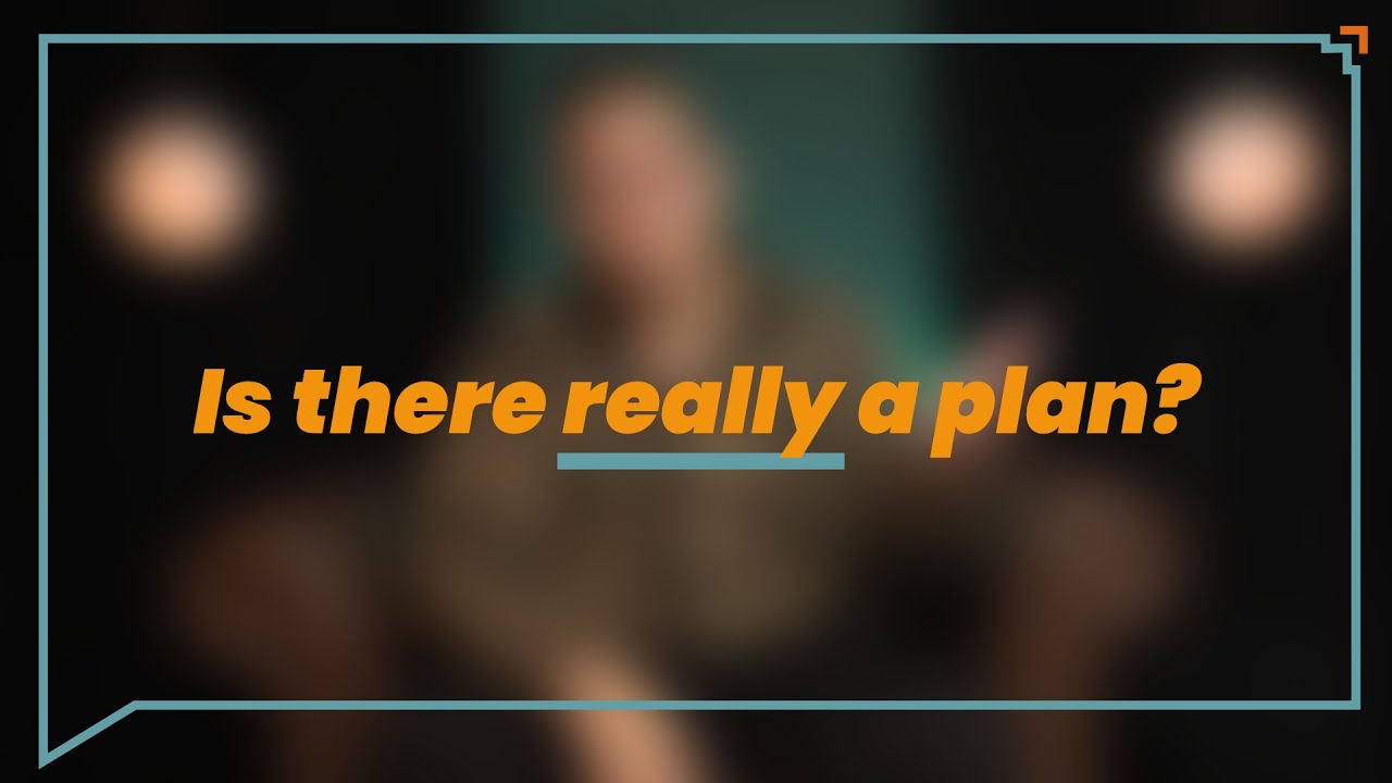 Does God Have a Plan for Me?
