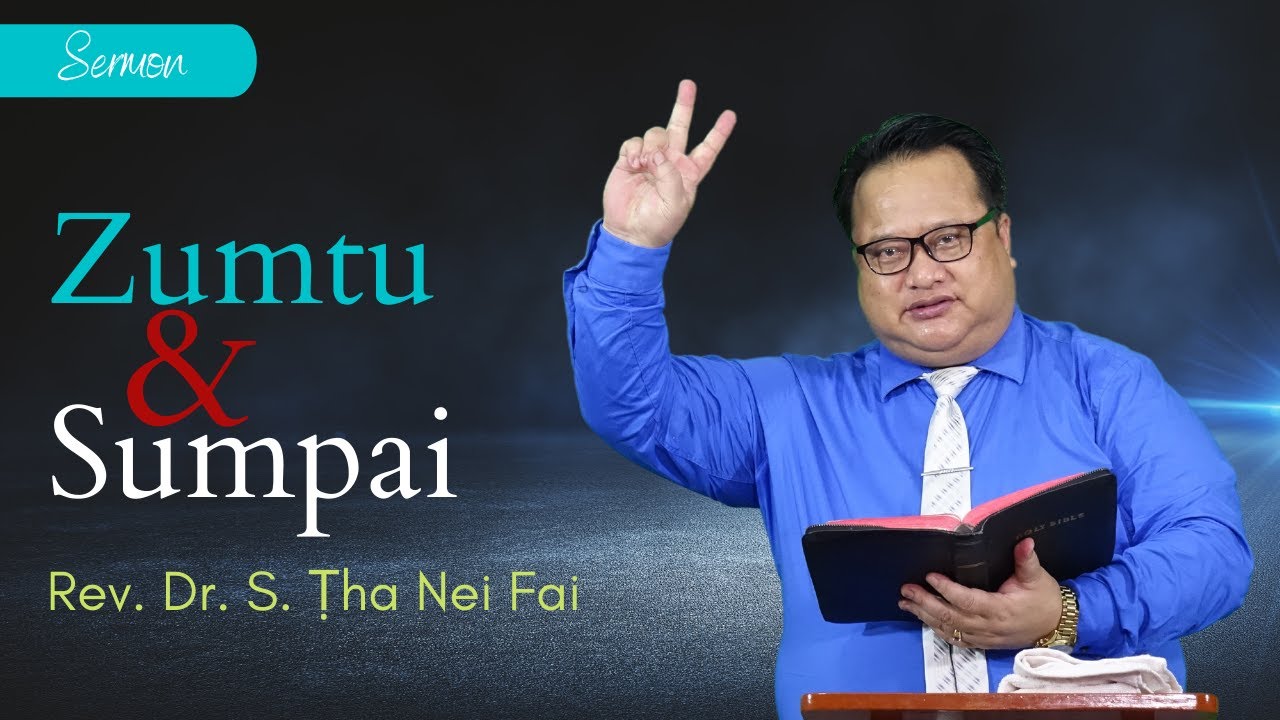 Pathian Thu : Sumpai Le Zumtu - Rev. Dr. S. Ṭha Nei Fai